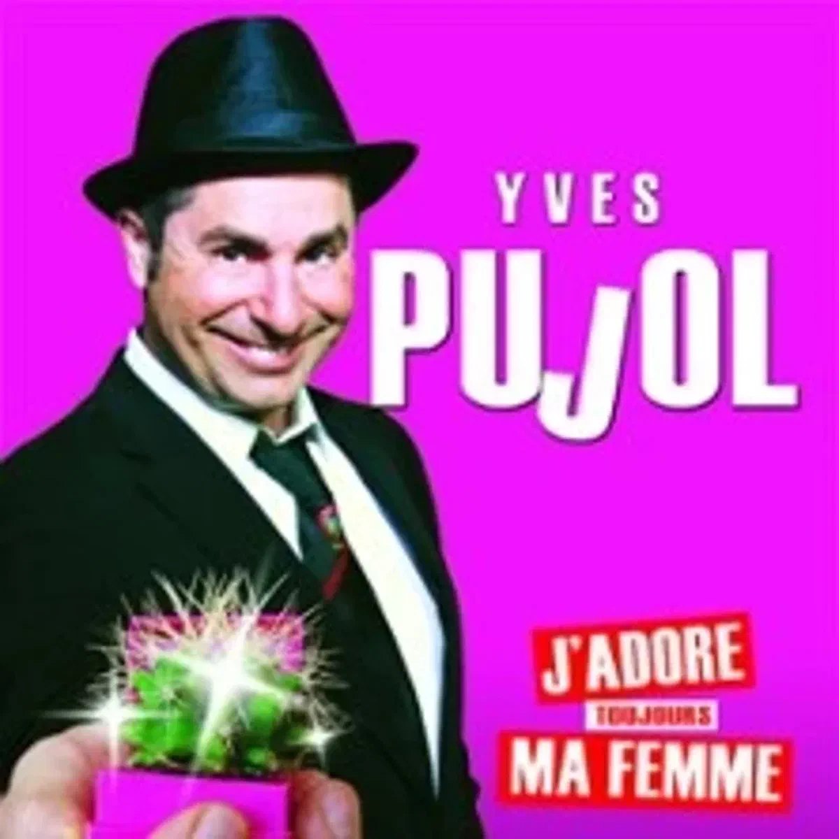 Yves Pujol, J'adore toujours ma femme