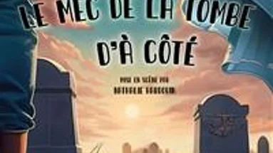 Le mec de la tombe d'à côté