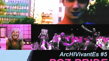 ArcHIVivantEs #5 | Poz pride