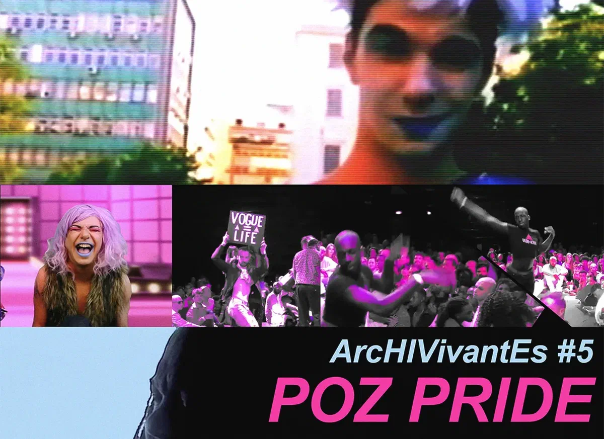 ArcHIVivantEs #5 | Poz pride