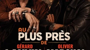 AU PLUS PRES DE GERARD LANVIN & OLIVIER MARCHAL