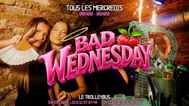 Bad Wednesday - Le Trolley
