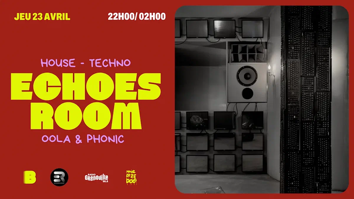 Echoes Room : Oola & Phonic @ Le Bouge