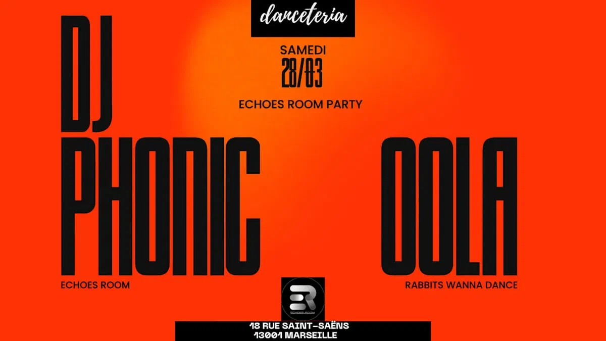 Echoes Room W/ Dj Phonic + Oola (Rabbits Wanna Dance)