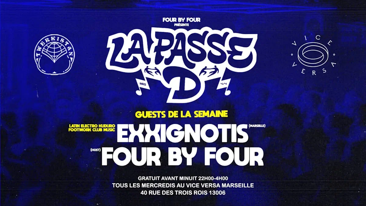 La Passe D : Exxignotis (Marseille) X Four By Four