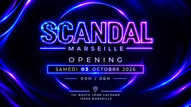 Opening - Scandal Marseille - Samedi 03 0ctobre 2026