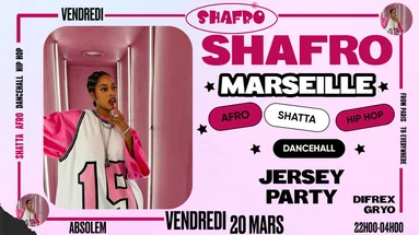 Shafro @Marseille : Jersey Party