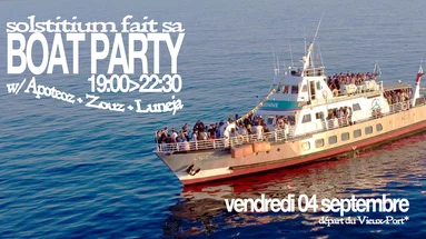 Solstitium Fait Sa Boat Party W/ Apoteoz, Zouz, Luneja
